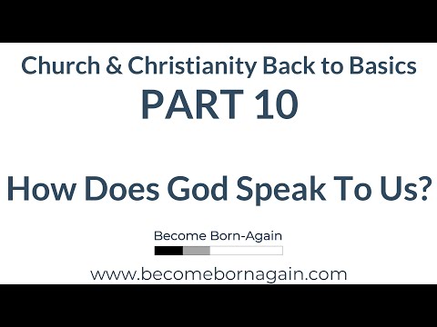 Church Basics Part 10 - How Does God Speak To Us?