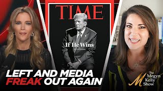 Left and Media Freak Out Again Over Trump Time Mag Profile and Sham Trial, with Batya Ungar-Sargon