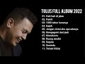 TULUS FULL ALBUM TERBARU 2022