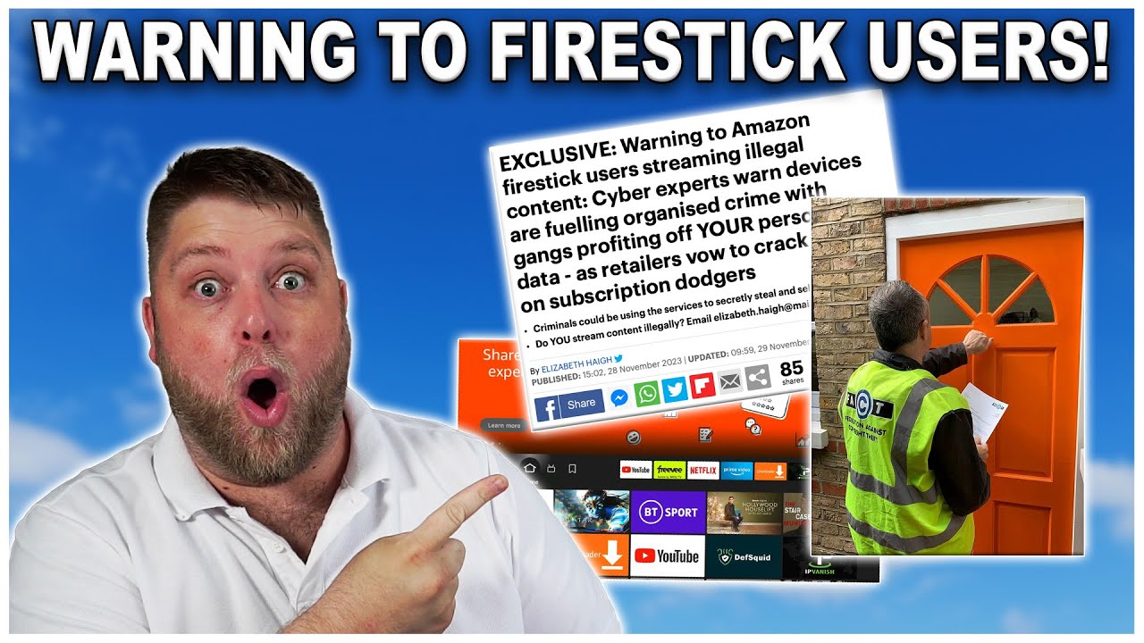 Warning to all Amazon Firestick users who stream illegal content…..