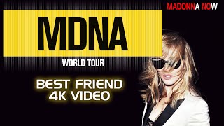 MADONNA - BEST FRIEND - MDNA TOUR 4K REMASTERED - AAC AUDIO