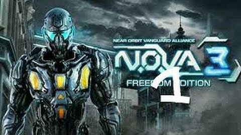 N.O.V.A 3 Freedom Edition Gameplay Part 1