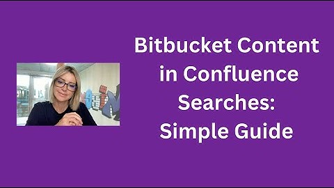 Bitbucket Content in Confluence Searches - Simple Guide