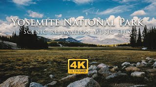 YOSEMITE NATIONAL PARK (4K UHD) - Beautiful Nature Scenery with Relaxing Music for Stress Relief