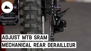 How to adjust your MTB SRAM mechanical rear derailleur