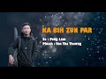 Ka bih zun par  peng lian  lyrics