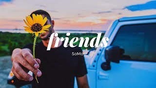 friends - SoMo || español ||