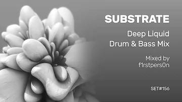 Substrate | Deep Liquid Drum and Bass Mix