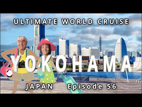 YOKOHAMA  Picturesque Port City:  Ep. 56 Ultimate World Cruise| BZ Travel Video Thumbnail
