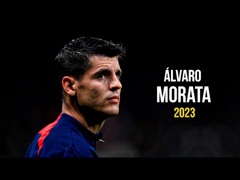Álvaro Morata 2023/24 - Goal Machine | HD