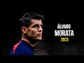 Álvaro Morata 2023/24 - Goal Machine | HD