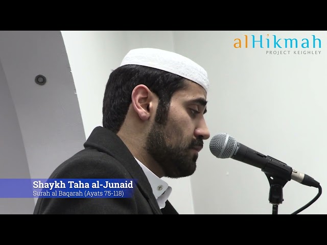 SOOTHING Recitation - Surah Baqarah (75-118) - Shaykh Muhammad Taha Al-Junaid class=