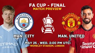 Manchester City Vs Manchester United - FA Cup Final Match Preview | FootWorld 2.0