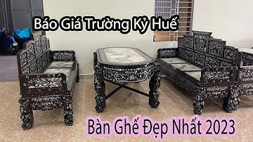 Review và Báo Giá | 2 Bộ Bàn Ghế Trường Kỷ Huế Khảm Ốc - Mẫu Trường Kỷ Đẹp Nhất 2023