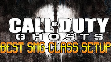 Call Of Duty Ghosts: "Best SMG Class Setups" (Best Gun/Class Setups In COD Ghosts)