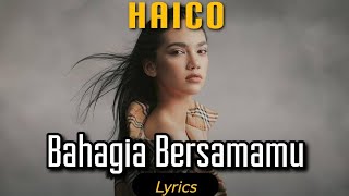 Download Lagu Bahagia Bersamamu - Haico | Lirik \u0026 Cover MP3