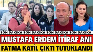 Mustafa Erdem Şok İti̇raf Ani Herşeyi̇ Fatma Planladi Şükür Türkan Bulundu Bi̇r Anne Bunu Nasil Yapar