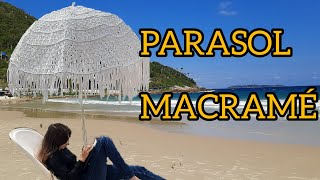 DIY TUTORIAL PARASOL EN MACRAMÉ. Macrame Umbrella Tutorial.