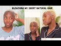 HOW TO BLEACH SHORT NATURAL HAIR | Bleaching/Retouching | DIY  bleaching.