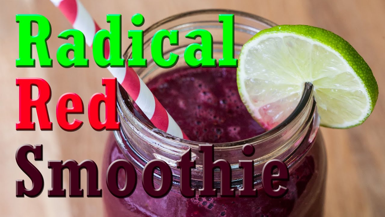 Radical Red Smoothie YouTube