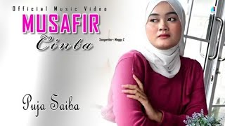 Musafir Cinta - Puja Saiba  (Official Music Video)