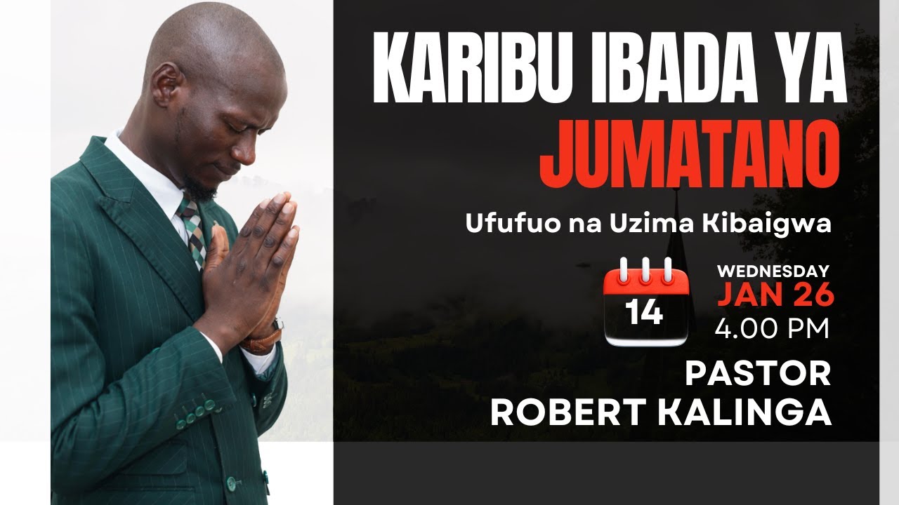 IBADA YA JUMATANO |  14/01/2026 - PASTOR ROBERT KALINGA