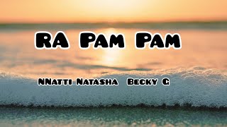 Natti Natasha x Becky G ╸Ram Pam Pam | Letra/Lyrics