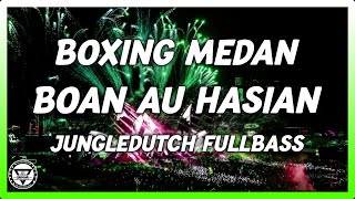 BOXING MEDAN !! DJ BOAN AU HASIAN LAGU BATAK VIRAL BOXING MEDAN FULL BASS TERBAIK SEDUNIA 2025