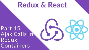 Ajax Calls In Redux Containers - Redux Part 15