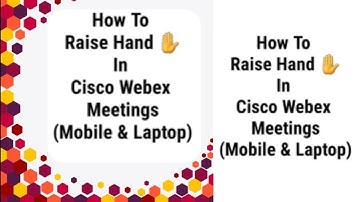 HOW TO RAISE AND LOWER HAND IN CISCO WEBEX MEETINGS APP IN MOBILE & LAPTOP @srnvideo3172