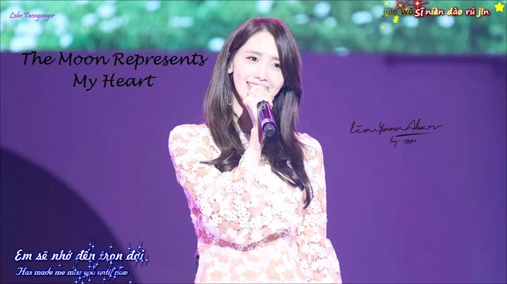 [Vietsub+Engsub+Kara] YoonA 윤아 (允儿) _ 月亮代表我的心 (The Moon Represents My Heart)