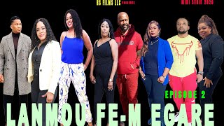 Download Lagu LANMOU FE M EGARE  Episode 2 DIRIGE PAR Godnel Latus mini serie 2026 MP3