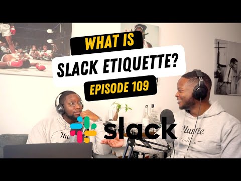 Slack Etiquette When Working From Home | Episode 109