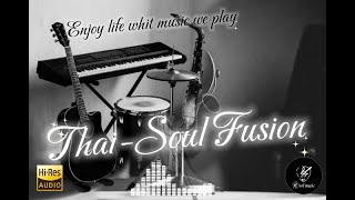 Thai Soul Fusion-Enjoy lite whit music we play |Feel-Good Smooth Soul for Relaxation screenshot 3