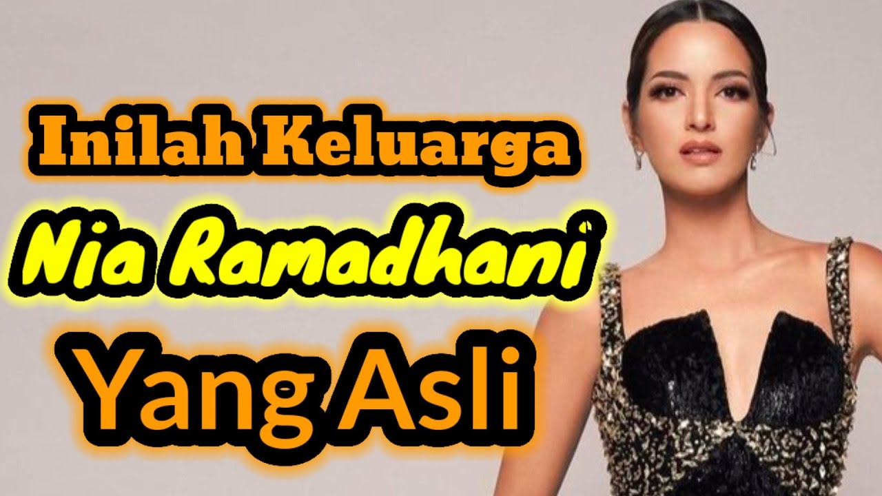 INILAH KELUARGA NIA RAMADHANI YANG ASLI