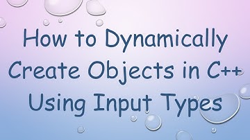 How to Dynamically Create Objects in C++ Using Input Types