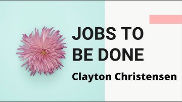 Book summary: Jobs to be done Framework by Clayton M. Christensen