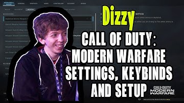 Dizzy Call Of Duty Modern Warfare Settings, Keybinds and Setup