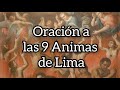 Oración a las 9 Animas de Lima, (Para Protección y atraer y Amansar Amantes, novios o pareja); Letra