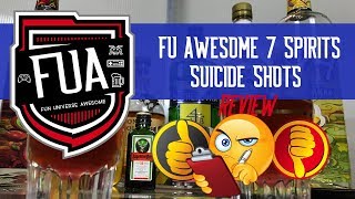 Fu Awesome Reviews 7 Spirits Suicide Shots