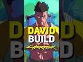 David Martinez Build Guide (Cyberpunk 2077)