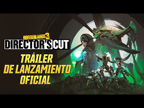 Borderlands 3: Trailer oficial de lanzamiento de Director's Cut