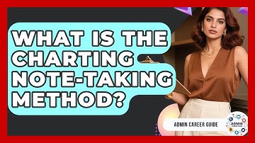 What Is The Charting Note-Taking Method? - Admin Career Guide