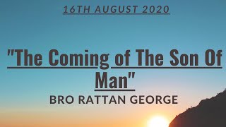 20-0816 - Bro George | The Coming of The Son Of Man Matthew 24:27