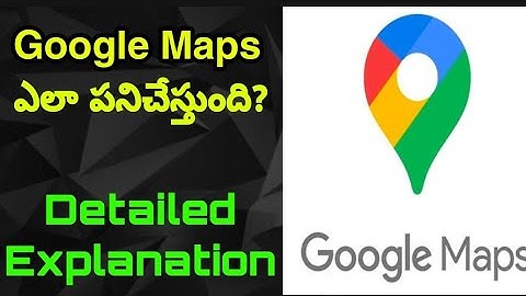 How Google Maps Works? | Technology behind Google Maps Explained in telugu | by Divya
