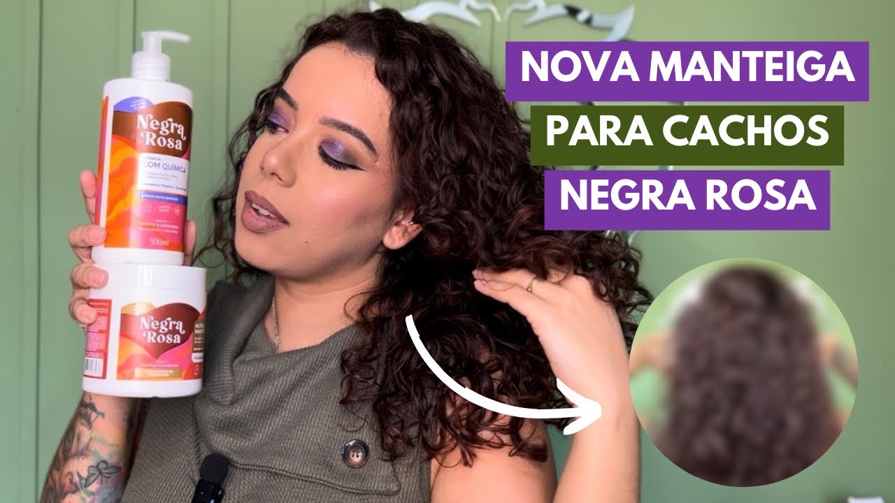 RESENHA DA MANTEIGA CAPILAR NUTRITIVA DA NEGRA ROSA - Tamires Maia