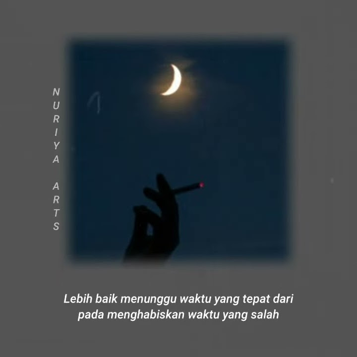 STORY WA 30 DETIK QUOTES LITERASI KEKINIAN TERBARU || STATUS WA LITERASI KEREN TERBARU 2021