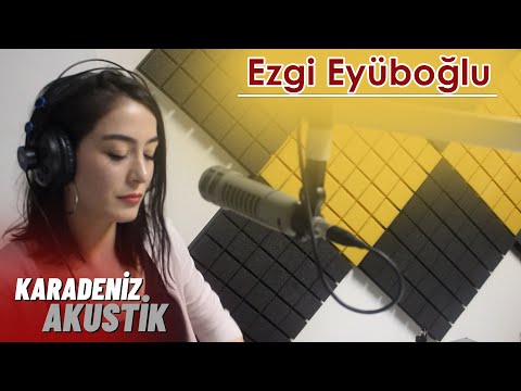 Ezgi Eyüboğlu - Gelevera Deresi #KaradenizAkustik