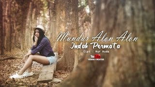 MUNDUR ALON ALON - INDAH PERMATA [ OFFICIAL ]