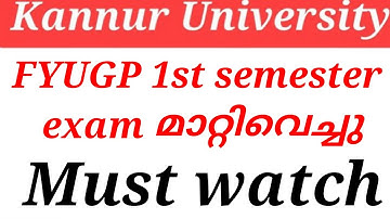 Kannur University FYUGP 1st semester exam postponed 